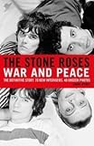 The Stone Roses : war and peace