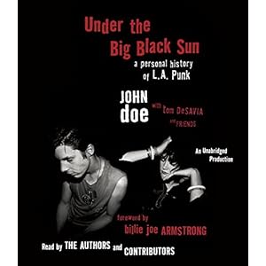 Under the Big Black Sun: A Personal History of L.A. Punk