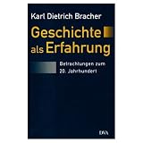 Produkt-Bild: Geschichte als Erfahrung : Betrachtungen zum 20. Jahrhundert.