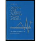 Critical Care Nursing Clinics of North America : Volume 1 Number 2 June 1989 (Neonatal and... by Kathleen Ahern