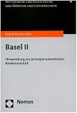 Basel II: Hinwendung zur prinzipienorientierten Bankenaufsicht