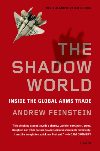 The Shadow World: Inside the Global Arms Trade
