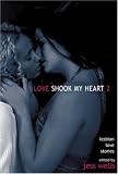Love Shook My Heart 2: Lesbian Love Stories