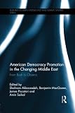 ISBN 9781138815551 product image for American Democracy Promotion in the Changing Middle East: From Bush to Obama | upcitemdb.com