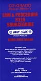 COLORADO PEACE OFFICERS' LAW & PROCEDURE FIELD SOURCEGUIDE - 2009/2010 Edition Qwik-Code