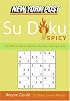 New York Post Spicy Su Doku: The Official Utterly Addictive Number-Placing Puzzle