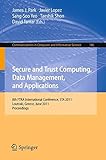 Secure and trust computing, data management, and applications : 8th FTRA International Conference, STA 2011, Loutraki, Greece, June 28-30, 2011, proceedings