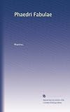 Phaedri Fabulae (Latin Edition)
