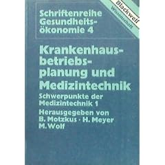 Krankenhausbetriebsplanung und Medizintechnik. Schwerpunkte der Medizintechnik 1