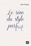 Le r�ve du style parfait