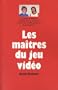 Les maitres du jeu vid�o