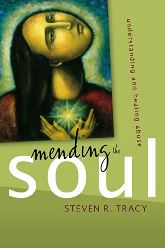 Mending the Soul: Understanding and Healing Abuse cover