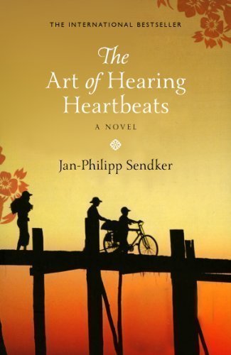 The Art of Hearing Heartbeats by Jan-Philipp Sendker on 07/03/2013 unknown edition