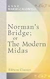 Normans Bridge; or, The Modern Midas