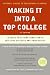 Making It into a Top College, 2nd Edition: 10 Steps to Gaining Admission to Selective Colleges and Universities