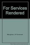 For services rendered; and, The letter; and, Home and beauty