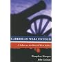 Caribbean Wars Untold: A Salute to the British West Indies