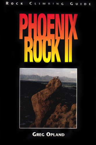 phoenix rock ii rock climbing guide to central arizona granite