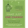 Make Just One Change: Teach Students to Ask Their Own Questions