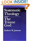 Systematic Theology: Volume 1: The Triune God