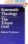 Systematic Theology: Volume 1: The Triune God