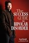 The Success Guide to Bipolar Disorder