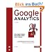 Google Analytics: Implementieren. Interpretieren. Profitieren