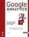 Google Analytics: Implementieren. Interpretieren. Profitieren