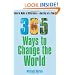 365 Ways To Change the World: How to Make a Difference-- One Day at a Time
