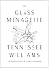 The Glass Menagerie (Third Edition)