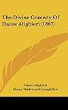 The Divine Comedy Of Dante Alighieri (1867)