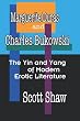 Marguerite Duras And Charles Bukowski: The Yin And Yang Of Modern Erotic Literature