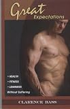Great Expectations: Health Fitness Leanness Without Suffering