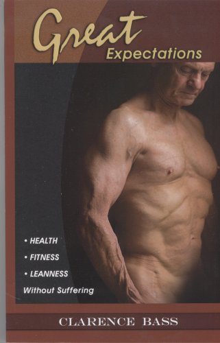 Great Expectations: Health Fitness Leanness Without Suffering