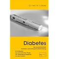 Diabetes und seine biologische Behandlung: Ein Ratgeber aus der �rztlichen Praxis mit Vollwertkost-Rezepten