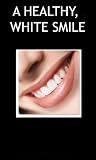 HOW TO HAVE A HEALTHY WHITE SMILE
