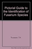 A pictorial guide to the identification of Fusarium species according to the taxonomic system of Snyder and Hansen