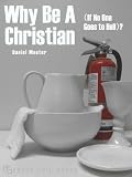 Image of Why Be A Christian (If No One Goes to Hell)?