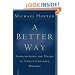 A Better Way: Rediscovering the Drama of God-Centered Worship