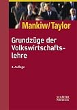 Grundz&uuml;ge der Volkswirtschaftslehre - N. Gregory Mankiw, Mark P. Taylor