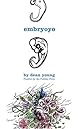 Embryoyo: New Poems