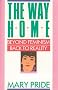 The Way Home: Beyond Feminism, Back to Reality