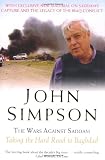 The Wars Against Saddam: Taking the Hard Road to Baghdad
