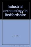 Industrial archaeology in Bedfordshire