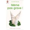 M�me pas grave ! : L'�chec scolaire, �a se soigne