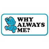 Mario Ballotelli Why Always Me car bumper sticker window decal 6" x 3"