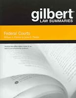 Gilbert Law Summaries on Federal Courts (Gilbert Law Summaries)