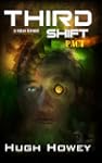 Third Shift - Pact (Part 8 of the Sil...