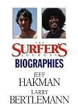 The Surfers Journal - Biographies Vol 8 - Hakman/Bertlemann