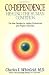 Co-Dependence - Healing the Human Condition